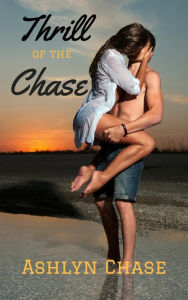 Title: Thrill of the Chase, Author: Ashlyn Chase