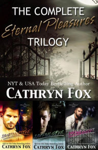 Title: The Complete Eternal Pleasure Series, Author: Cathryn Fox