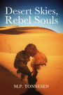 Desert Skies, Rebel Souls