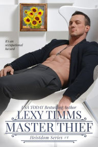 Title: Master Thief (Heistdom Series, #1), Author: Lexy Timms