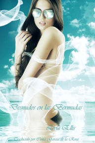 Title: Desnudos en las Bermudas, Author: Livia Ellis