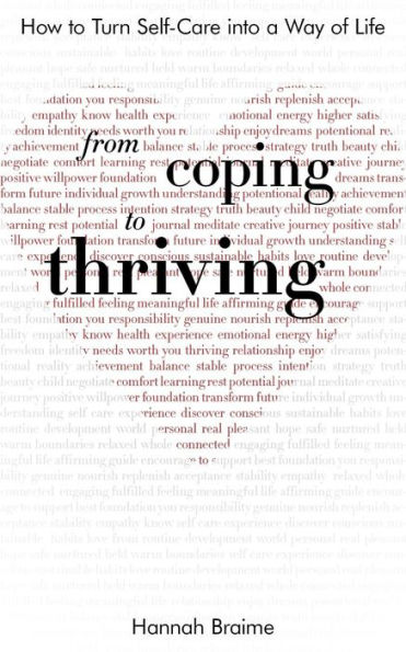From Coping to Thriving: How to Turn Self-care Into a Way of Life