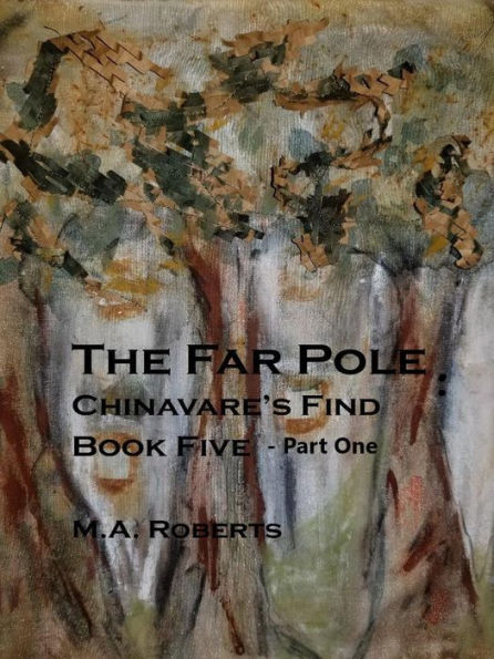 The Far Pole Part I (Chinavare's Find, #5)