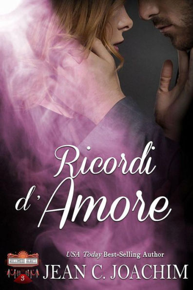 Ricordi d'Amore (Hollywood Hearts (Edizione Italiana), #3)