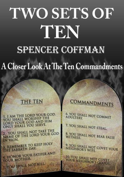 Two Sets Of Ten: A Closer Look At The Ten Commandments