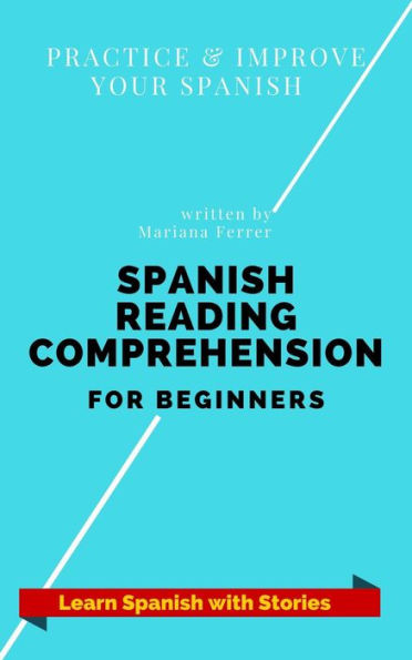 Spanish Reading Comprehension For Beginners (Learn Spanish with Stories, #2)