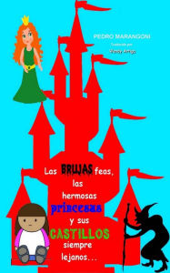 Title: Las brujas feas, las hermosas princesas y sus castillos siempre lejanos, Author: marangoni