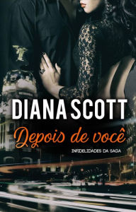 Title: Depois de você, Author: Diana Scott