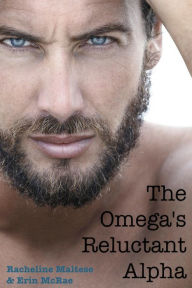 Title: The Omega's Reluctant Alpha (Novellas and Short Stories), Author: Erin McRae