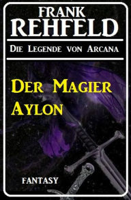 Title: Der Magier Aylon, Author: Frank Rehfeld