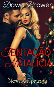 Title: Tentação Natalícia, Author: Dawn Brower