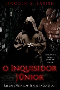 Title: O Inquisidor Júnior, Author: Lincoln Farish