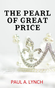 Title: The Pearl Of Great price, Author: paul lynch