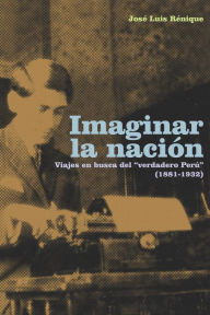 Title: Imaginar la nación, Author: José Luis Rénique