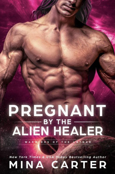 Pregnant by the Alien Healer (Warriors of the Lathar, #3)