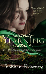 Title: Yearning (The Mystical Matchmaker, #1), Author: Siobhan Kearney