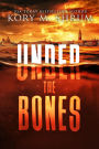 Under the Bones (A Lou Thorne Thriller, #2)