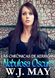 Title: Nebulosa Oscura, Las Crónicas de Kerrigan, Author: W.J. May