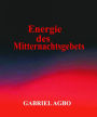 Energie des Mitternachtsgebets