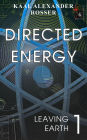 Directed Energy (Leaving Earth, #1)