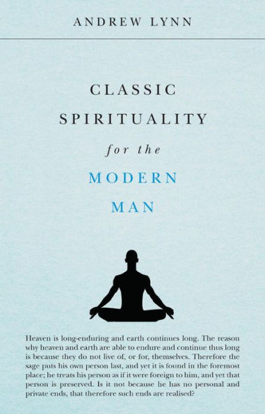 Classic Spirituality for the Modern Man