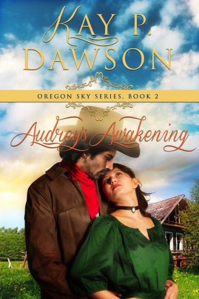 Audrey's Awakening (Oregon Sky, #2)