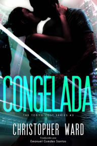 Title: Congelada, Author: Christopher Ward