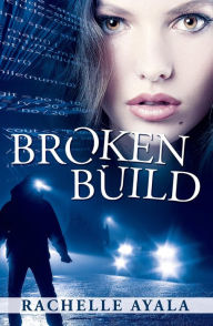 Title: Broken Build (Chance for Love, #1), Author: Rachelle Ayala