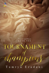 Title: Tournament of Champions (Daniel and Ryan, #10), Author: Tamryn Eradani