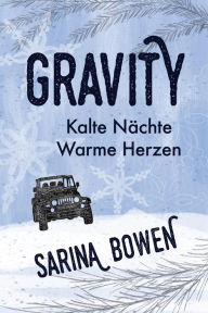 Title: Kalte Nächte Warme Herzen (Die Gravity Reihe, #1), Author: Sarina Bowen