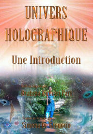 Title: Univers Holographique: Une Introduction, Author: Brahma Kumari Pari