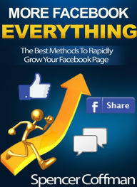 Title: The Best Methods To Rapidly Grow Your Facebook Page, Author: Spencer Coffman