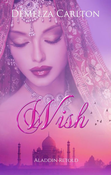 Wish: Aladdin Retold (Romance a Medieval Fairytale series, #11)
