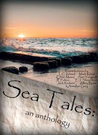 Title: Sea Tales: An Anthology, Author: Annalise Grey