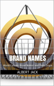 Title: Brand Names, Author: Albert Jack
