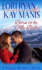 Born to be My Baby (The Sumner Brothers, #1)