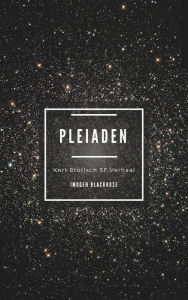 Title: Pleiaden (Erotische SF Verhalen, #1), Author: Imogen Blackrose