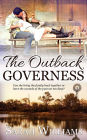 The Outback Governess: A Sweet Outback Novella