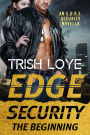 Edge Security: The Beginning (EDGE Security Series, #8)