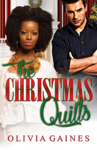 Title: The Christmas Quilts, Author: Olivia Gaines