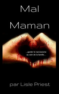 Title: Mal Maman, Author: Lisle Priest