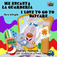 Title: Me encanta la guardería I Love to Go to Daycare (Bilingual Spanish Kids Book), Author: Shelley Admont