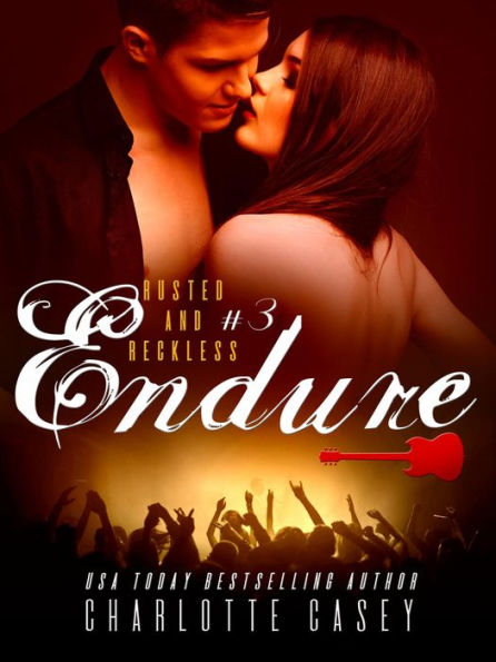 Endure (Rusted and Reckless, #3)
