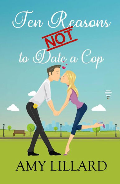 Ten Reasons Not to Date a Cop