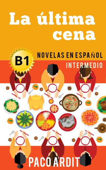 La última cena - Novelas en español para intermedios (B1)