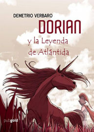 Title: Dorian y la Leyenda de Atlántida, Author: DEMETRIO VERBARO