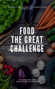 Title: Food The Great Challenge, Author: Enrique Pons Sintes