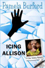 Icing Allison (Jane Delaney Mysteries, #4)