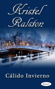 Title: Cálido invierno, Author: Kristel Ralston