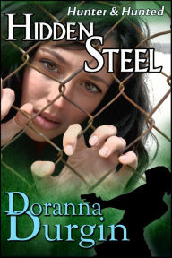 Hidden Steel (Hunter & Hunted, #1)